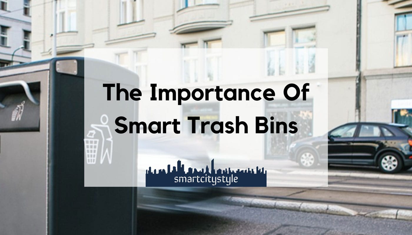 Smart Trash Bins The Future of Urban Waste Management